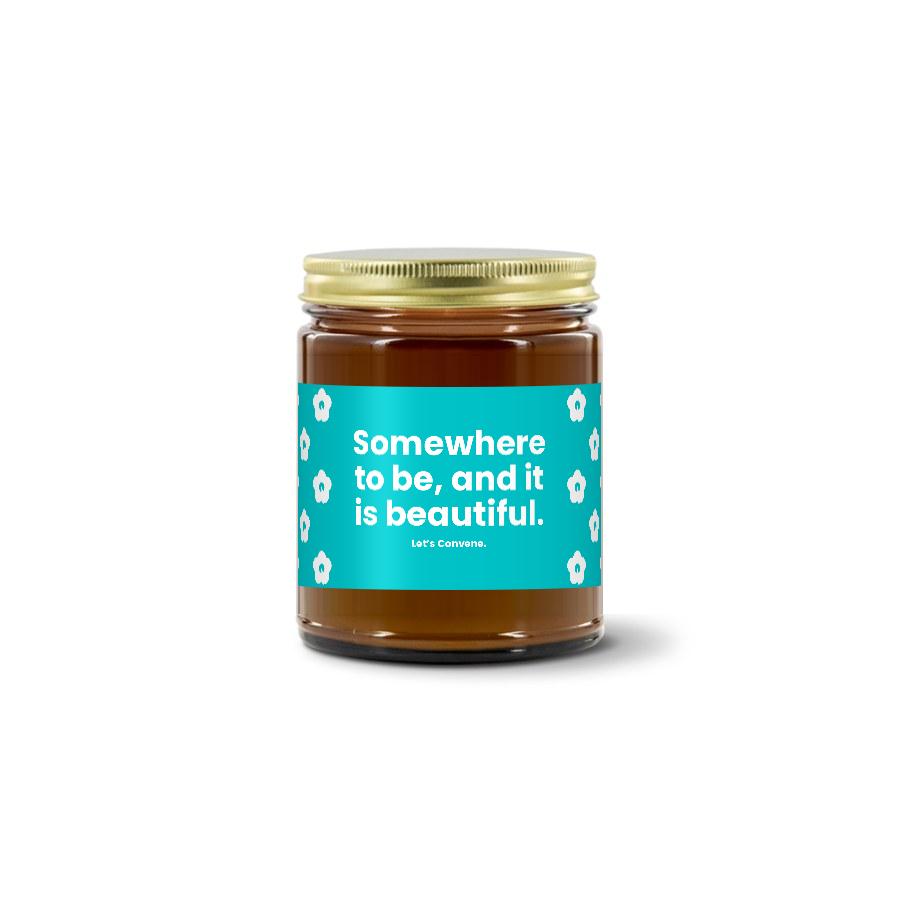 Turquoise Pursuits — Somewhere To Be, And It Is Beautiful · Designed · Soy Candle (9 oz)