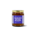 Turquoise Pursuits — I Would Rather Host Than Be Invited · Designed · Soy Candle (9 oz)