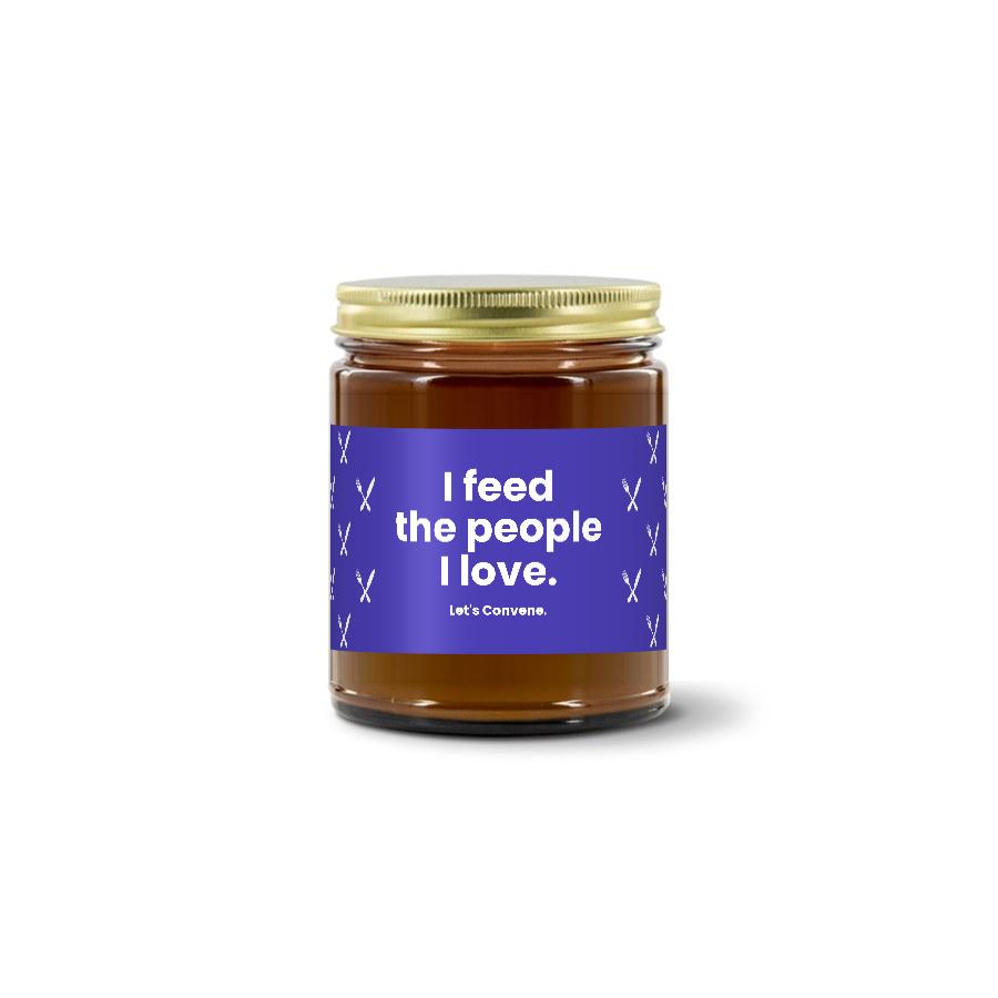 Turquoise Pursuits — I Feed The People I Love · Designed · Soy Candle (9 oz)