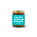 Turquoise Pursuits — I Am The Reason We Booked It · Turquoise · Soy Candle (9 oz)