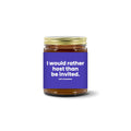 Turquoise Pursuits — I Would Rather Host Than Be Invited · Amethyst · Soy Candle (9 oz)