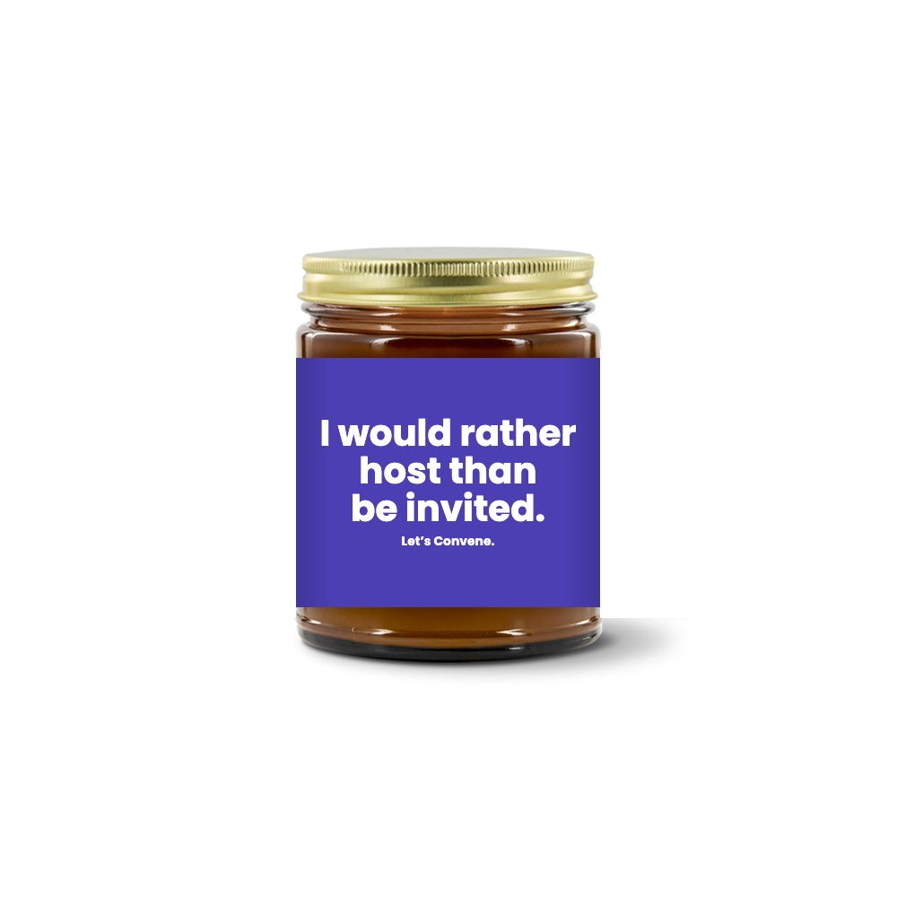 Turquoise Pursuits — I Would Rather Host Than Be Invited · Amethyst · Soy Candle (9 oz)
