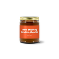 The Homestretch — There's Nothing Standard About Me · Soy Candle (9 oz)
